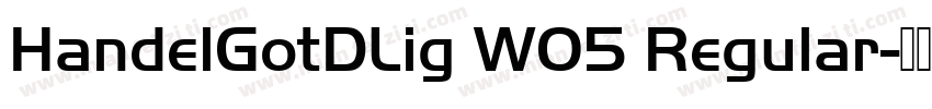 HandelGotDLig W05 Regular字体转换